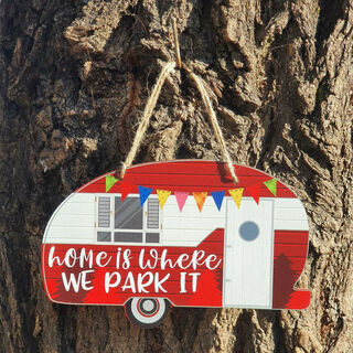Caravan Sign, Home is Where We Park It